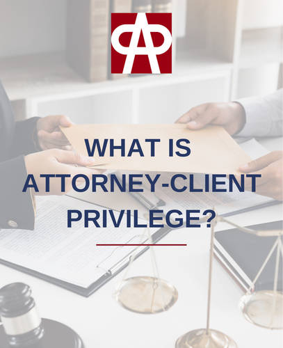 What Is Attorney-Client Privilege?